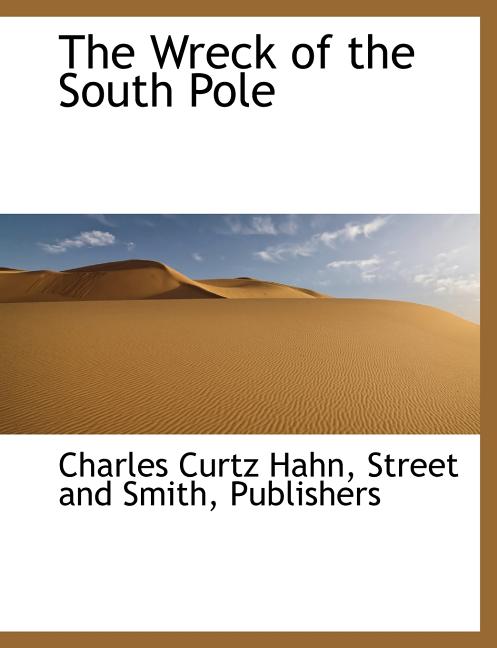 The Wreck of the South Pole (Paperback)