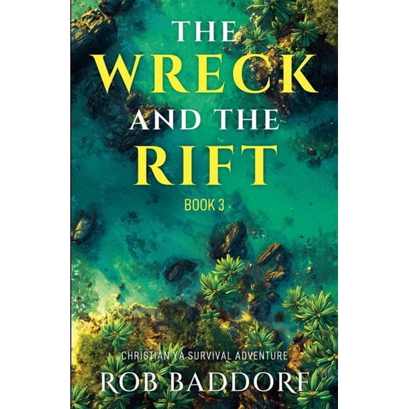 The Wreck & the Rift The Wreck & The Rift, Book 3, Book 3, (Paperback)