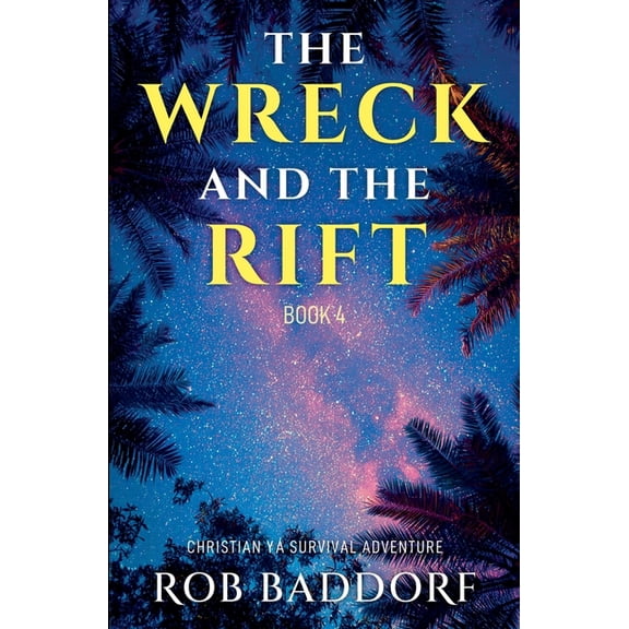 The Wreck & the Rift The Wreck & The Rift, Book 4, Book 4, (Paperback)