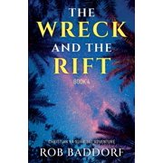 The Wreck & the Rift The Wreck & The Rift, Book 4, Book 4, Paperback