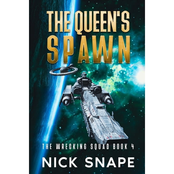 The Wrecking Squad The Queen's Spawn, Book 4, (Paperback)