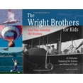 thumbnail image 1 of Pre-Owned The Wright Brothers for Kids: How They Invented the Airplane, 21 Activities Exploring the Science and History of Flight (Paperback) 1556524773 9781556524776, 1 of 1