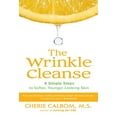 thumbnail image 1 of Pre-Owned The Wrinkle Cleanse: 4 Simple Steps to Softer, Younger-Looking Skin (Paperback) 1583332553 9781583332559, 1 of 1