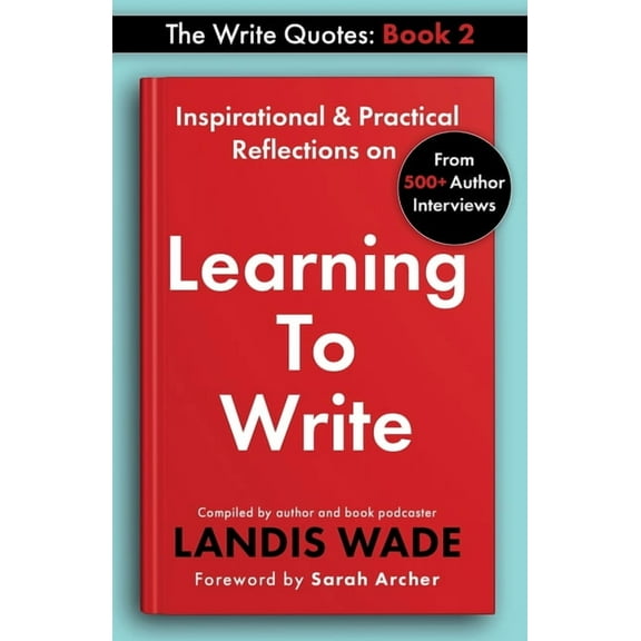 The Write Quotes The Write Quotes: Learning to Write, Book 2, (Paperback)