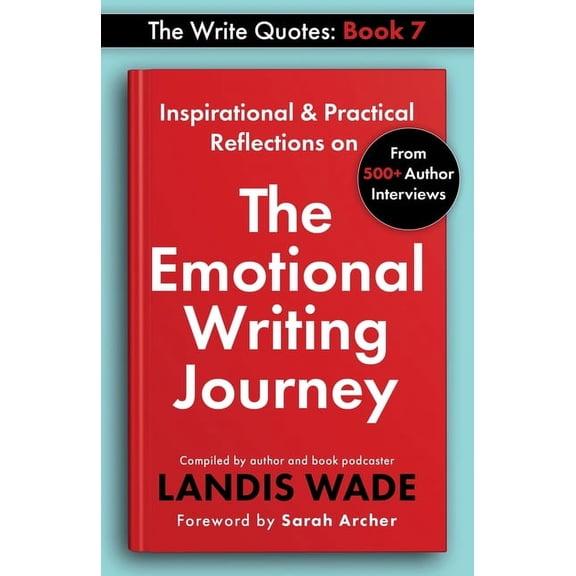 The Write Quotes The Write Quotes: The Emotional Writing Journey, Book 7, (Paperback)