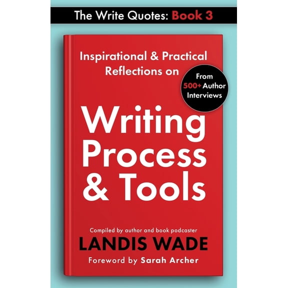 The Write Quotes The Write Quotes: Writing Process & Tools, Book 3, (Paperback)