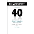thumbnail image 1 of The Write Stuff: 40 Short Stories, Poetry &amp; Flash Fiction, (Hardcover), 1 of 1