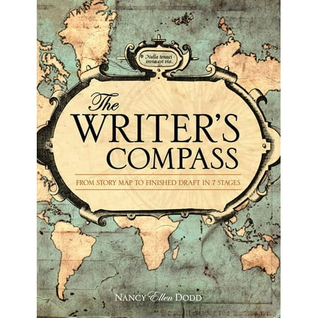 The Writer's Compass : From Story Map to Finished Draft in 7 Stages (Paperback)