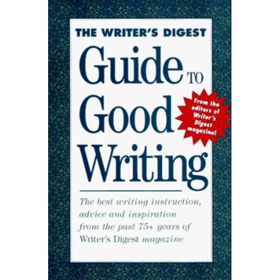 Pre-Owned The Writer's Digest Guide to Good Writing (Paperback) 0898798078 9780898798074