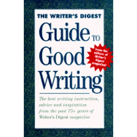 Pre-Owned The Writer's Digest Guide to Good Writing (Paperback) 0898798078 9780898798074
