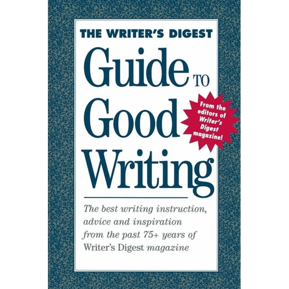 The Writer's Digest Guide to Good Writing, (Paperback)