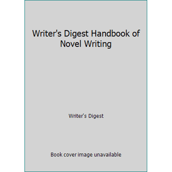 Pre-Owned Writer's Digest Handbook of Novel Writing (Hardcover) 0898795079 9780898795073
