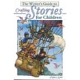 thumbnail image 1 of The Writer's Guide to Crafting Stories for Children (Paperback), 1 of 1