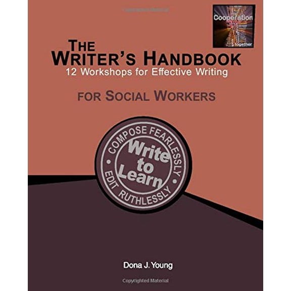 Pre-Owned The Writer's Handbook: 12 Workshops for Effective Writing: For Social Workers (Paperback) 069238099X 9780692380994