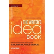The Writers Idea Book How to Develop Great Ideas for Fiction, Nonfiction, Poetry, Screenplays, Paperback