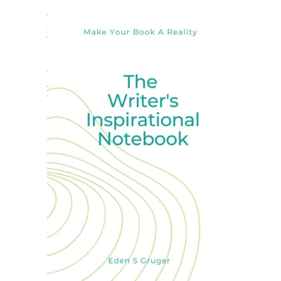 The Writer's Inspirational Notebook, (Paperback)
