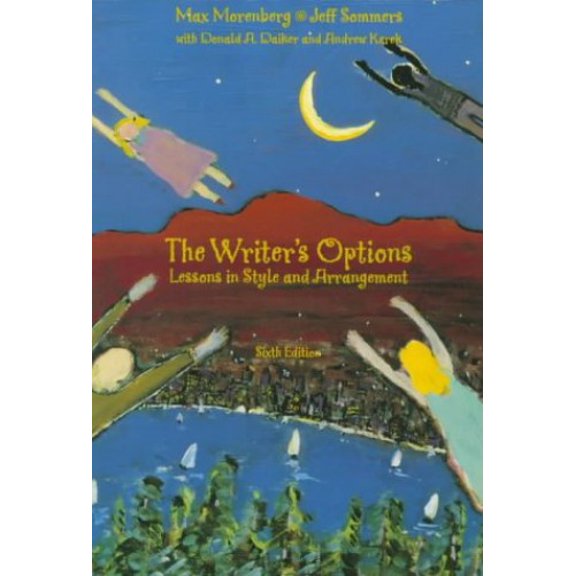 Pre-Owned The Writer's Options: Lessons in Style and Arrangement (6th Edition) (Paperback) 0321015851 9780321015853