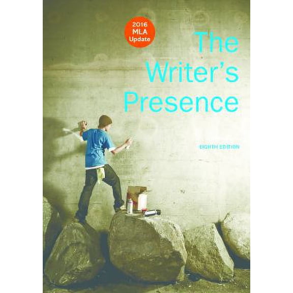 Pre-Owned The Writer's Presence with 2016 MLA Update: A Pool of Readings (Paperback) 1319090087 9781319090081