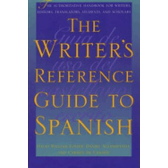 Pre-Owned The Writer's Reference Guide to Spanish (Paperback) 0292725124 9780292725126