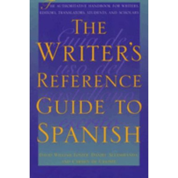 Pre-Owned The Writer's Reference Guide to Spanish (Paperback) 0292725124 9780292725126