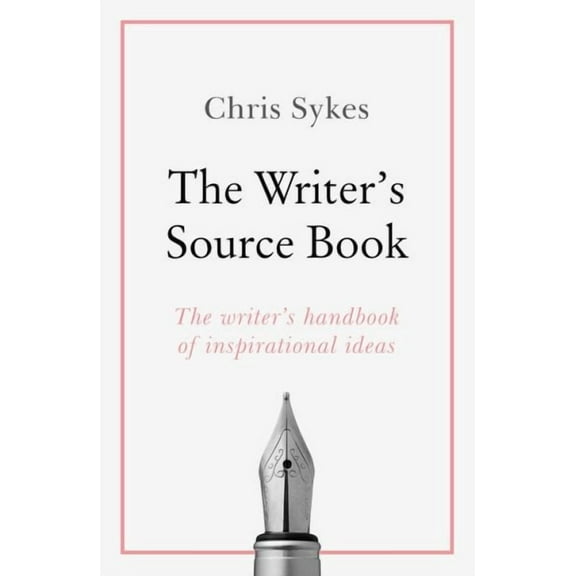 The Writer's Source Book : Inspirational ideas for your creative writing (Paperback)
