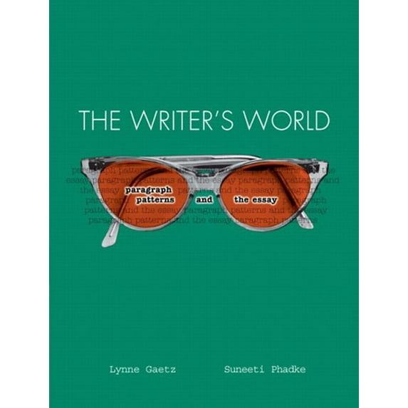 Pre-Owned The Writer's World: Paragraph Patterns and the Essay Paperback