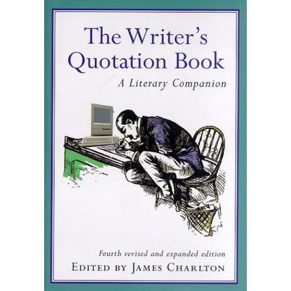 Pre-Owned The Writer's Quotation Book: A Literary Companion (Hardcover) 0571199208 9780571199204