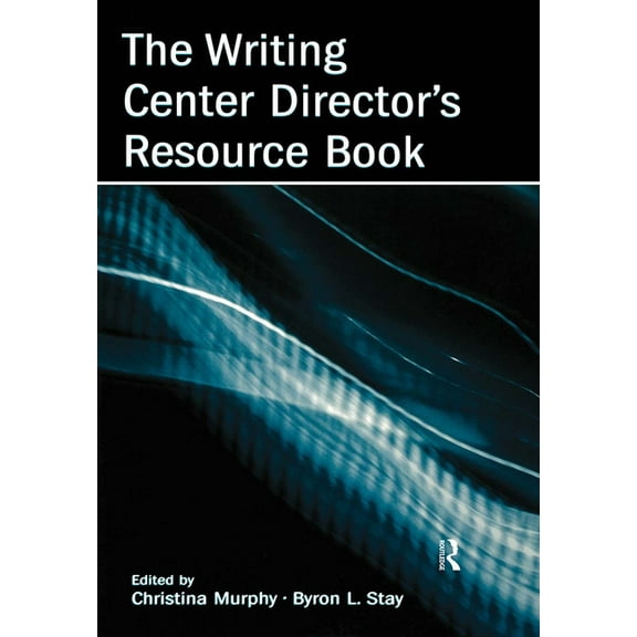 The Writing Center Director's Resource Book, (Paperback)