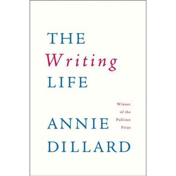 Pre-Owned The Writing Life (Paperback) 0060919884 9780060919887