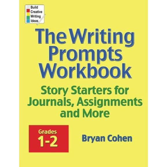 Pre-Owned The Writing Prompts Workbook, Grades 1-2: Story Starters for Journals, Assignments and More Paperback Bryan Cohen