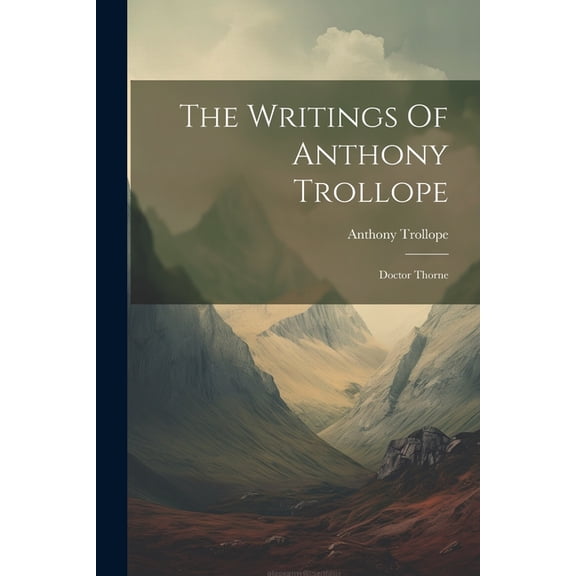 The Writings Of Anthony Trollope (Paperback)