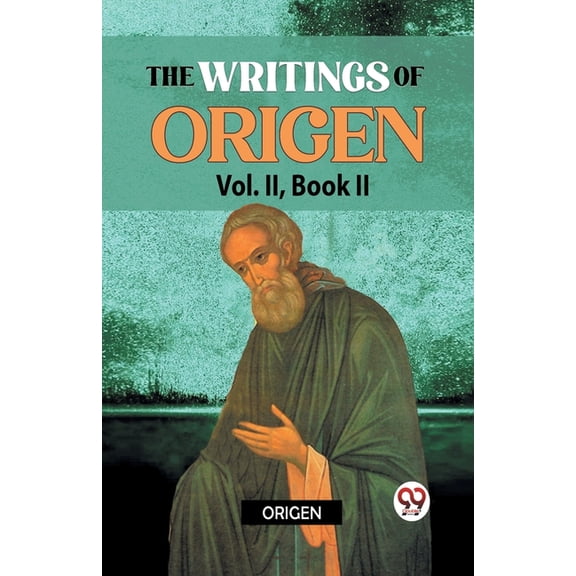 The Writings Of Origen Vol. ll, Book ll, (Paperback)