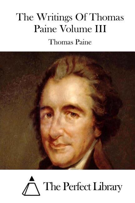 The Writings Of Thomas Paine Volume III, (Paperback)
