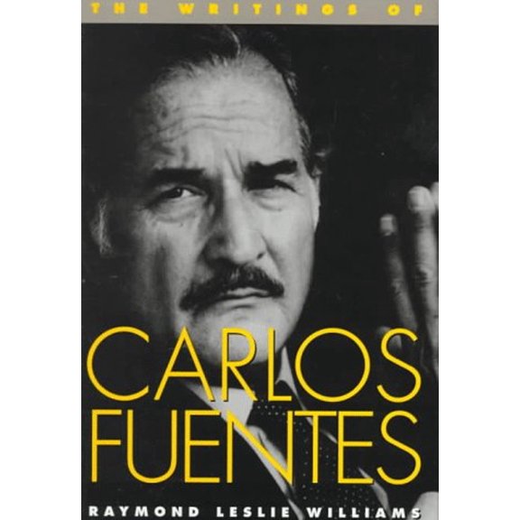Pre-Owned The Writings of Carlos Fuentes (Hardcover) 029279097X 9780292790971