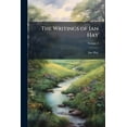 thumbnail image 1 of The Writings of Ian Hay; Volume 4 (Paperback), 1 of 1