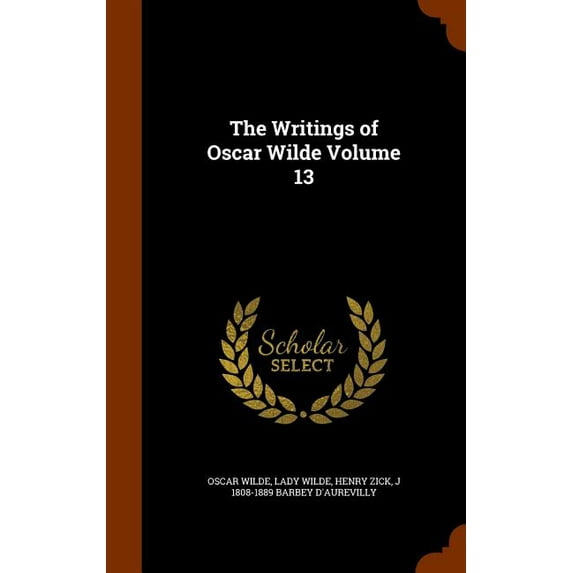 The Writings of Oscar Wilde Volume 13 (Hardcover)