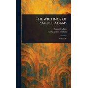 The Writings of Samuel Adams, Hardcover