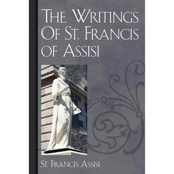 Pre-Owned The Writings Of St. Francis of Assisi Paperback - USED