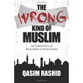 thumbnail image 1 of Pre-Owned The Wrong Kind of Muslim: An Untold Story of Persecution & Perseverance (Paperback) 098939770X 9780989397704, 1 of 1