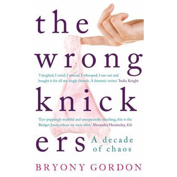 Pre-Owned Wrong Knickers - A Decade of Chaos (Paperback) 1472210158 9781472210159