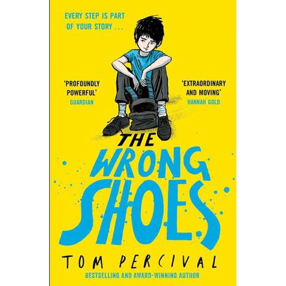 The Wrong Shoes: The vital new novel from the bestselling creator of Big Bright Feelings