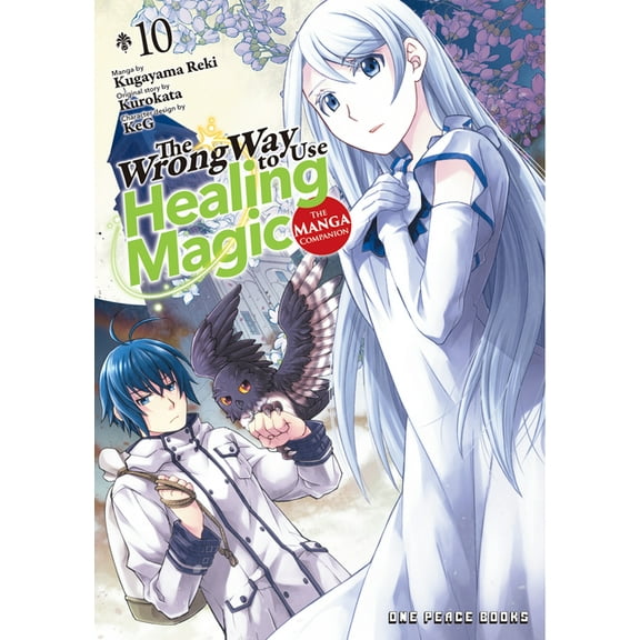 The Wrong Way to Use Healing Magic The Wrong Way to Use Healing Magic Volume 10: The Manga Companion, (Paperback)