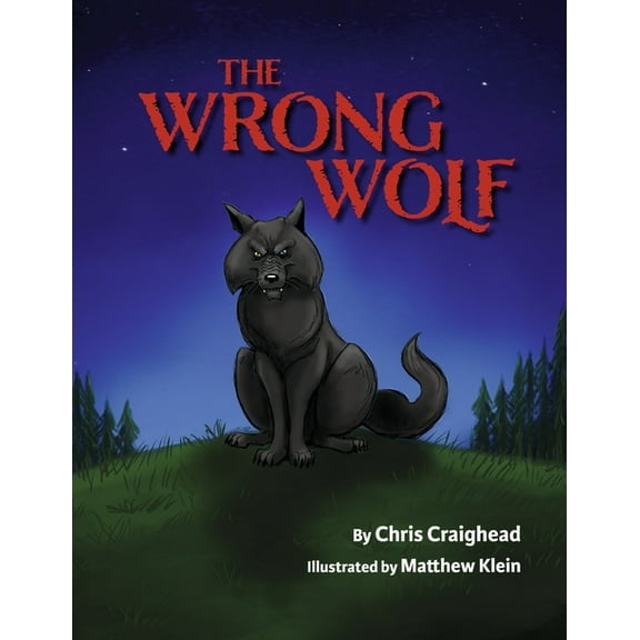 The Wrong Wolf: Book 1 (Hardcover)