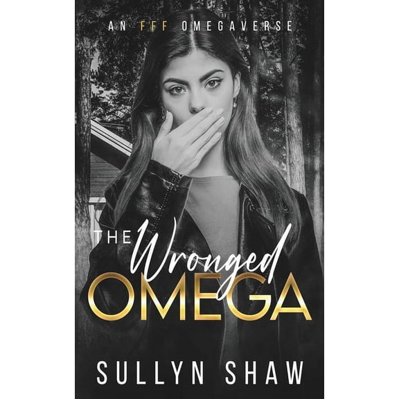 Primarchy Universe The Wronged Omega: An FFF Omegaverse, Book 1, (Paperback)