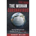 thumbnail image 1 of The Wuhan Coronavirus: Survival Manual and Concise Guide to COVID-19 (Symptoms, Outbreak, and Prevention in 2020), (Paperback), 1 of 1