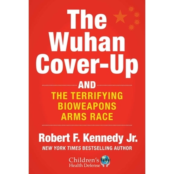 Pre-Owned The Wuhan Cover-Up: And the Terrifying Bioweapons Arms Race (Hardcover) 1510773983 9781510773981