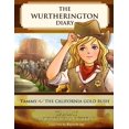 thumbnail image 1 of The Wurtherington Diary Tammy and the California Gold Rush, Book 4, (Paperback), 1 of 1