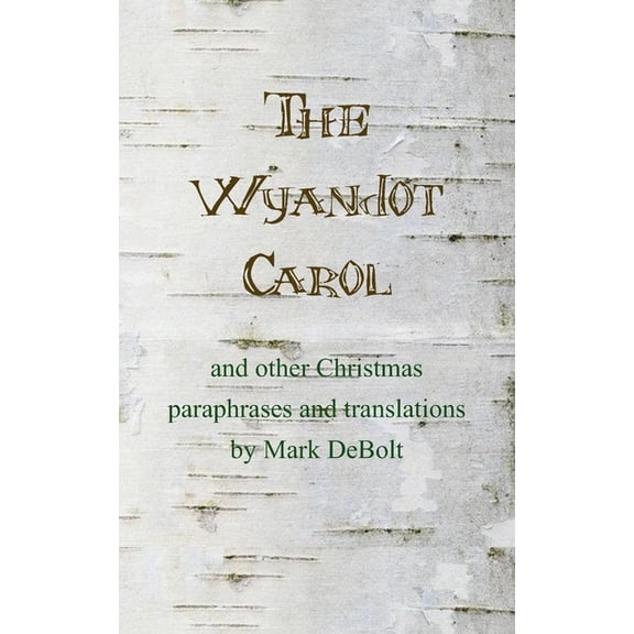 The Wyandot Carol, (Paperback)