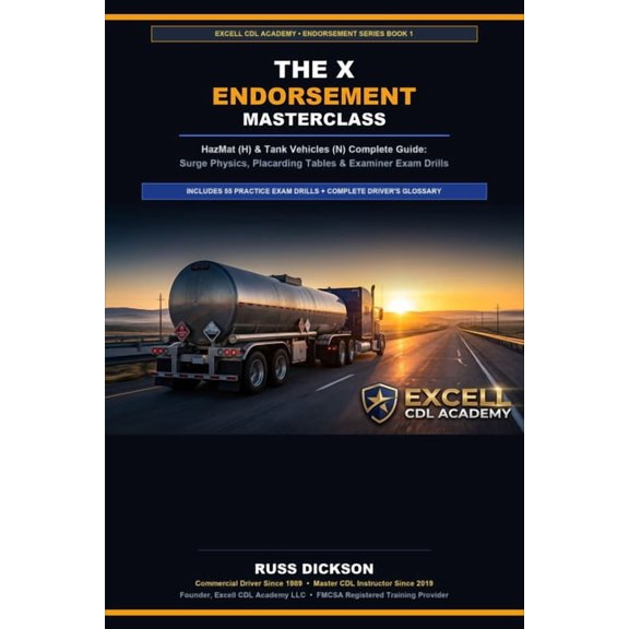 The X Endorsement Masterclass: Tanker & Hazardous Materials Combined Certification Guide (The Definitive CDL Endorsement, (Paperback)