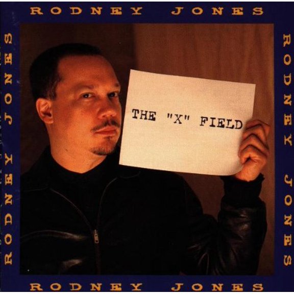 Jones Rodney The "X" Field (CD)